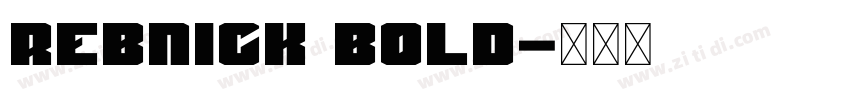 Rebnick Bold字体转换